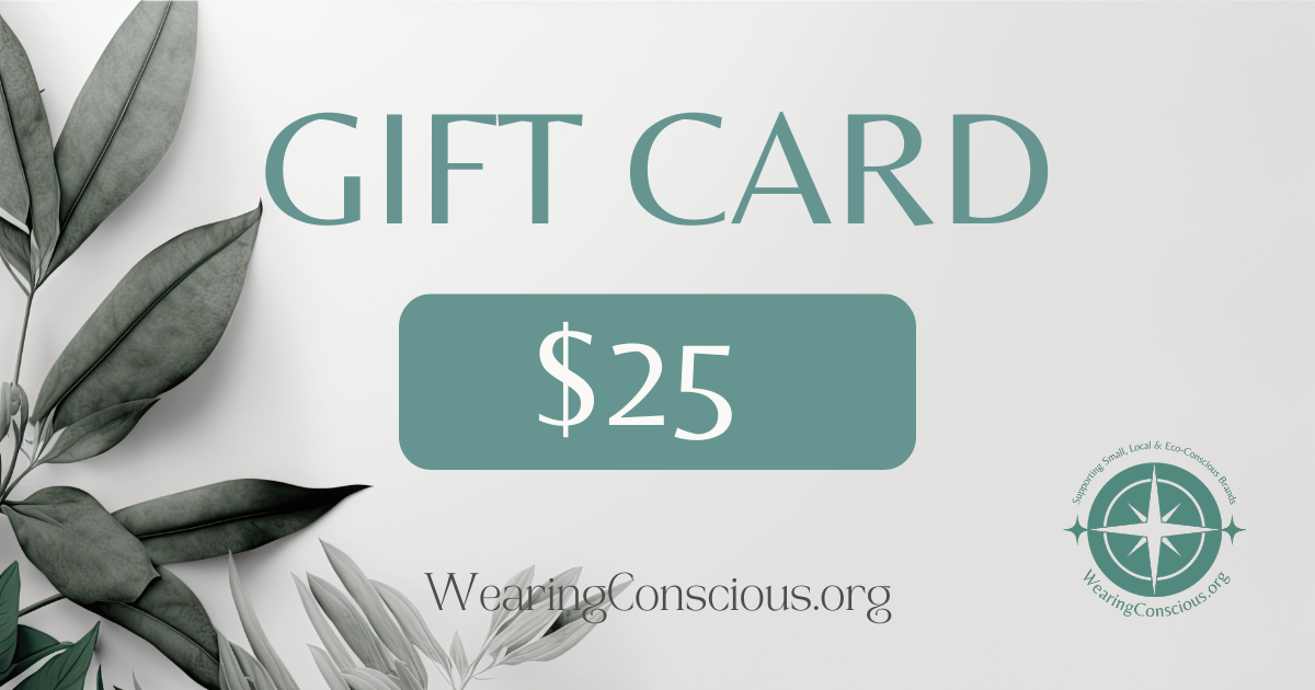 Wearing Conscious Gift Card – Redeemable Site-Wide for All Items