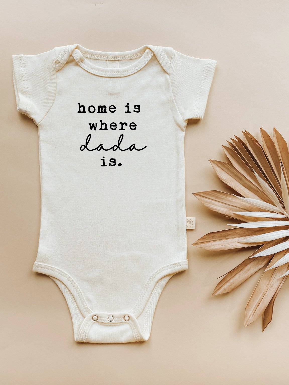 Home is Where Dada is Organic Cotton Baby Bodysuit – Short Sleeve