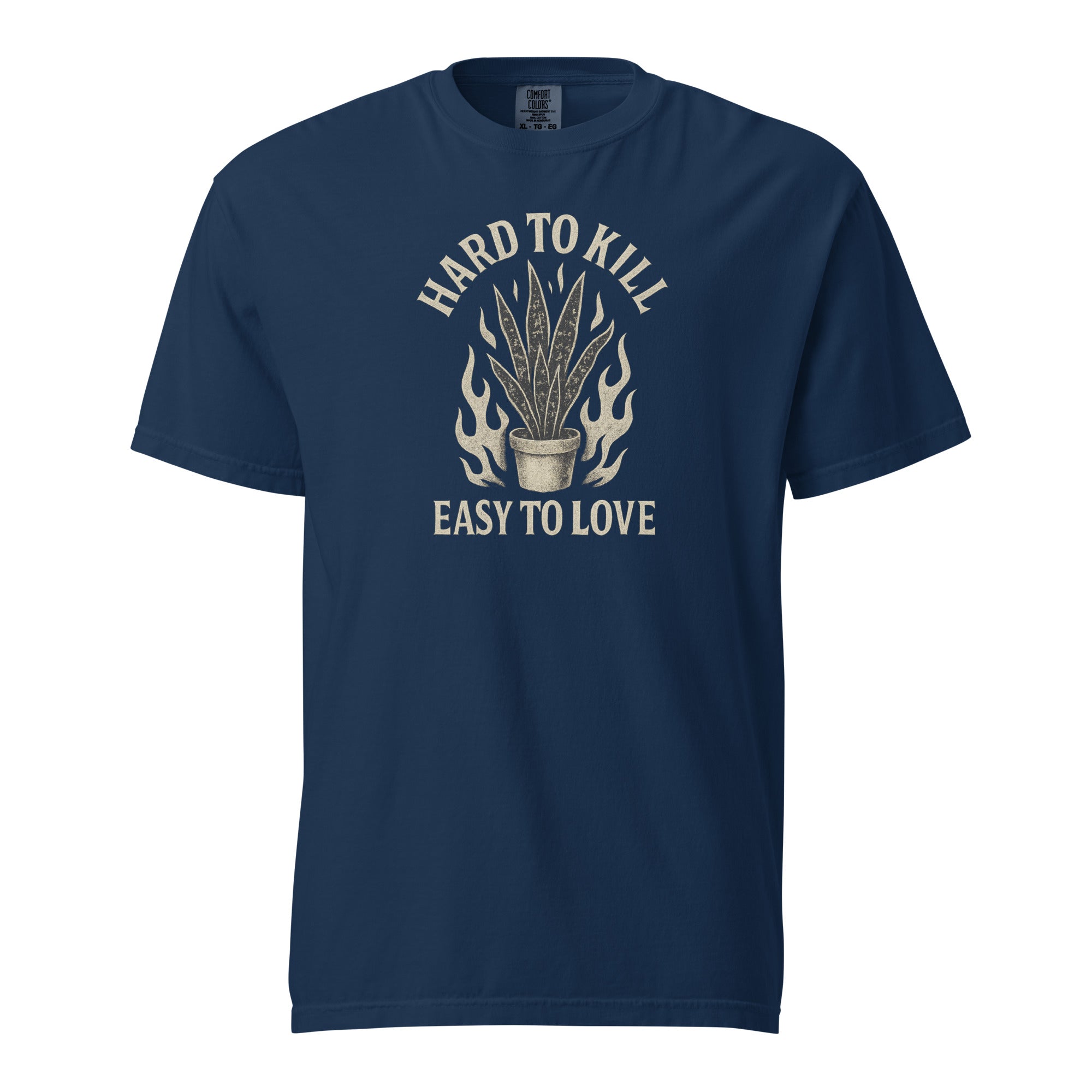 Hard to Kill, Easy to Love - Heavyweight Tee
